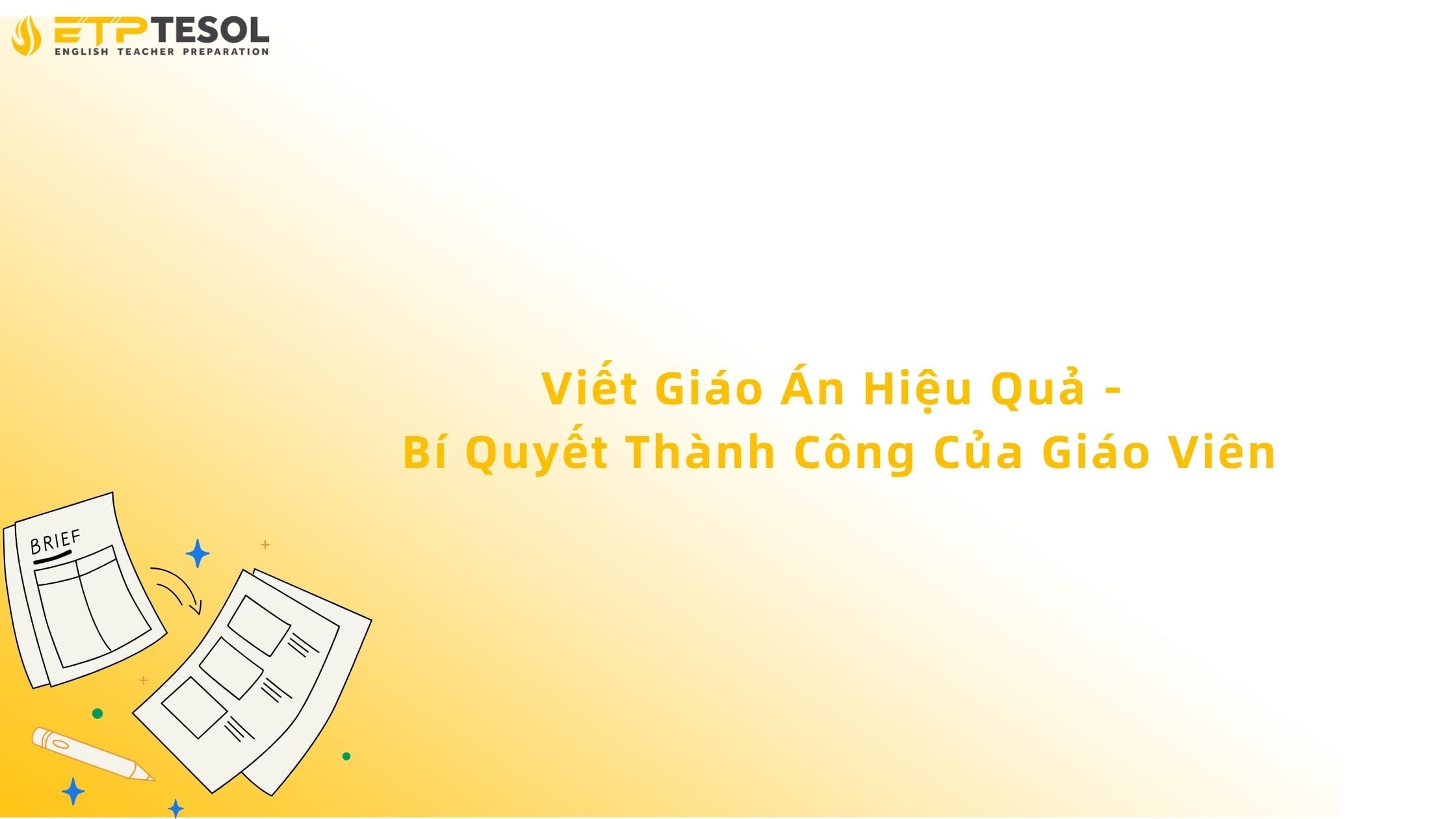 Viết Giáo Án Hiệu Quả - Bí Quyết Thành Công Của Giáo Viên 13 viết giáo án