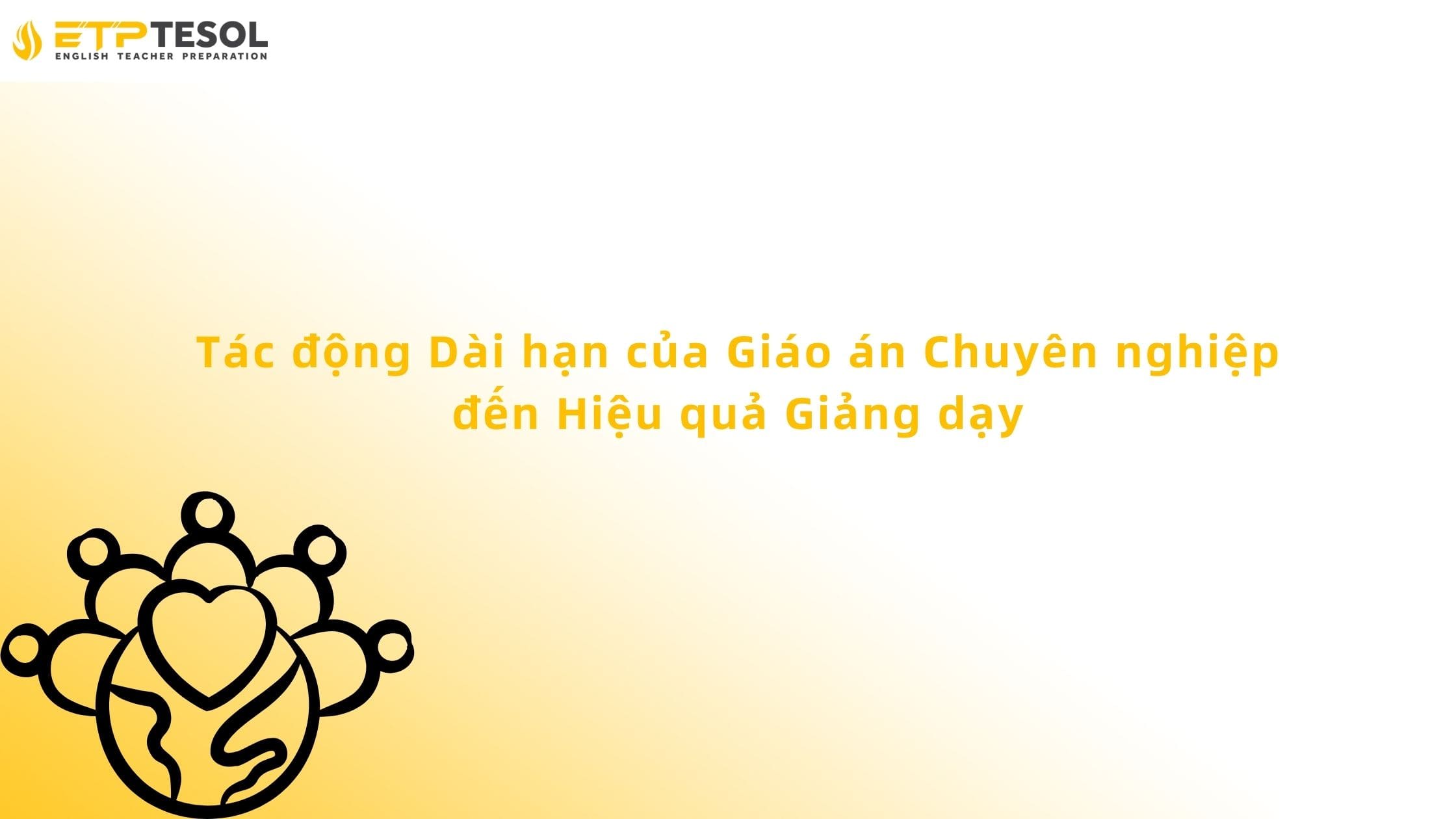 Tác động Dài hạn của Giáo án Chuyên nghiệp đến Hiệu quả Giảng dạy