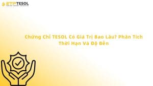 chứng chỉ tesol có giá trị bao lâu