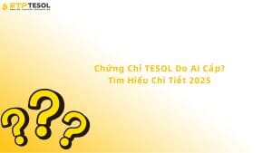 chứng chỉ tesol do ai cấp