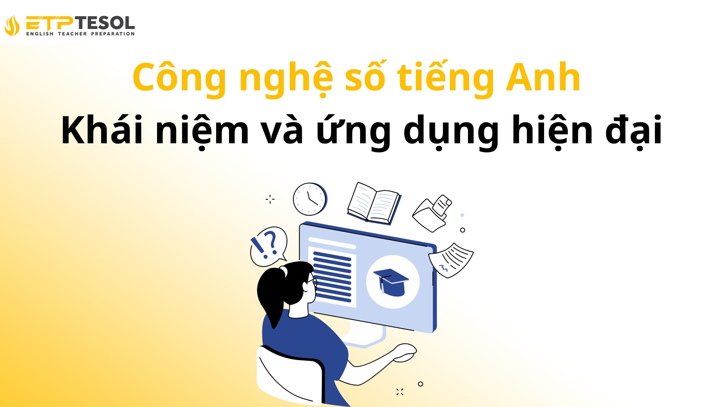Công nghệ số tiếng Anh – Khái niệm và ứng dụng hiện đại 2 Công nghệ số tiếng Anh – Khái niệm và ứng dụng hiện đại