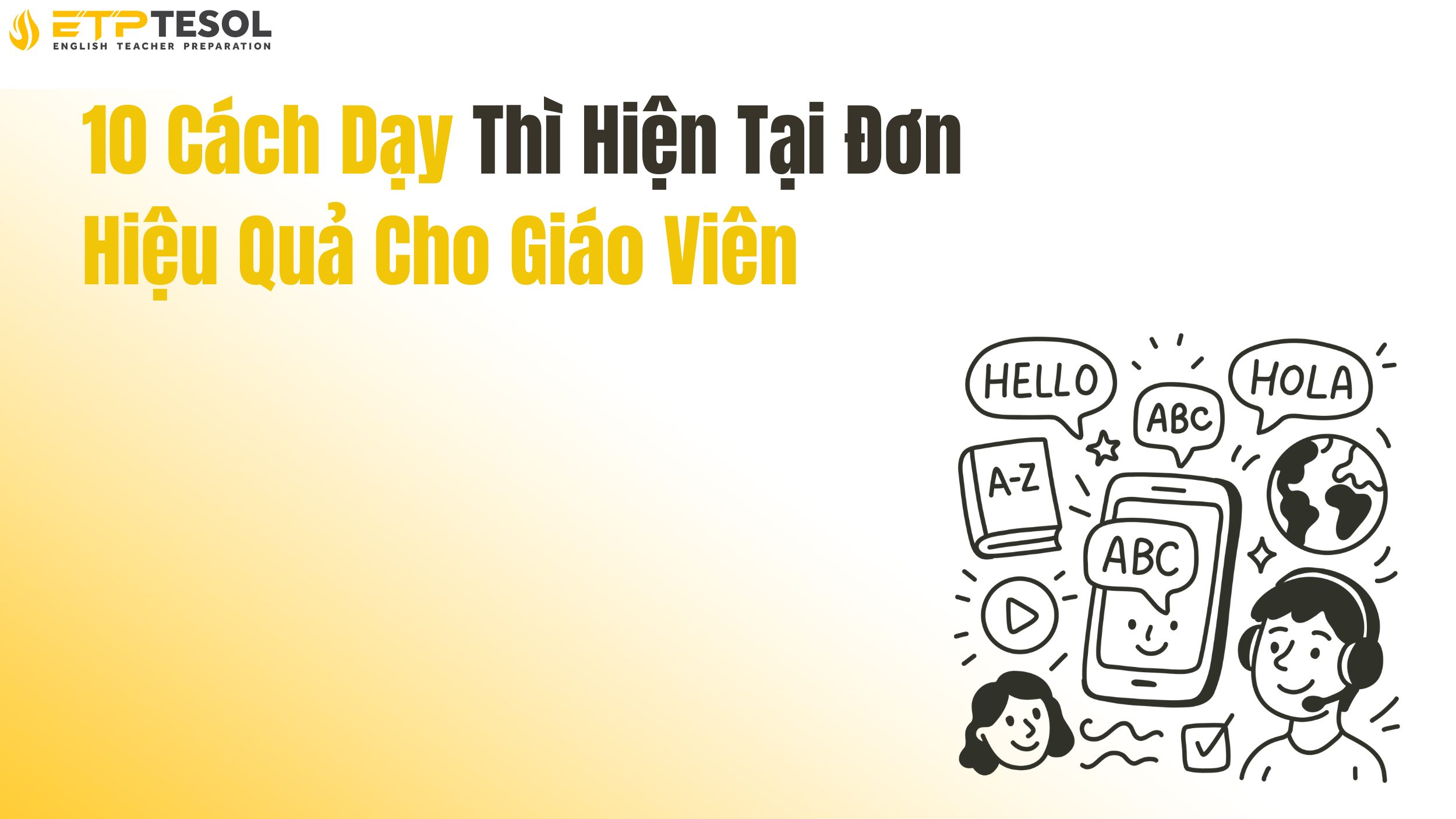 10 Cách Dạy Thì Hiện Tại Đơn Hiệu Quả Cho Giáo Viên