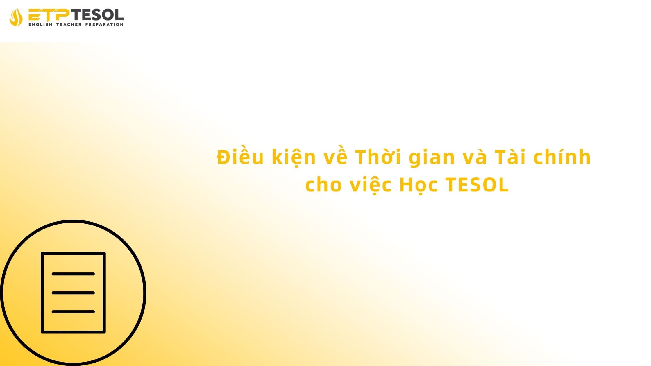 Học TESOL Cần Điều Kiện Gì? Yêu Cầu Toàn Diện 2025 17 Điều kiện về Thời gian và Tài chính cho việc Học TESOL