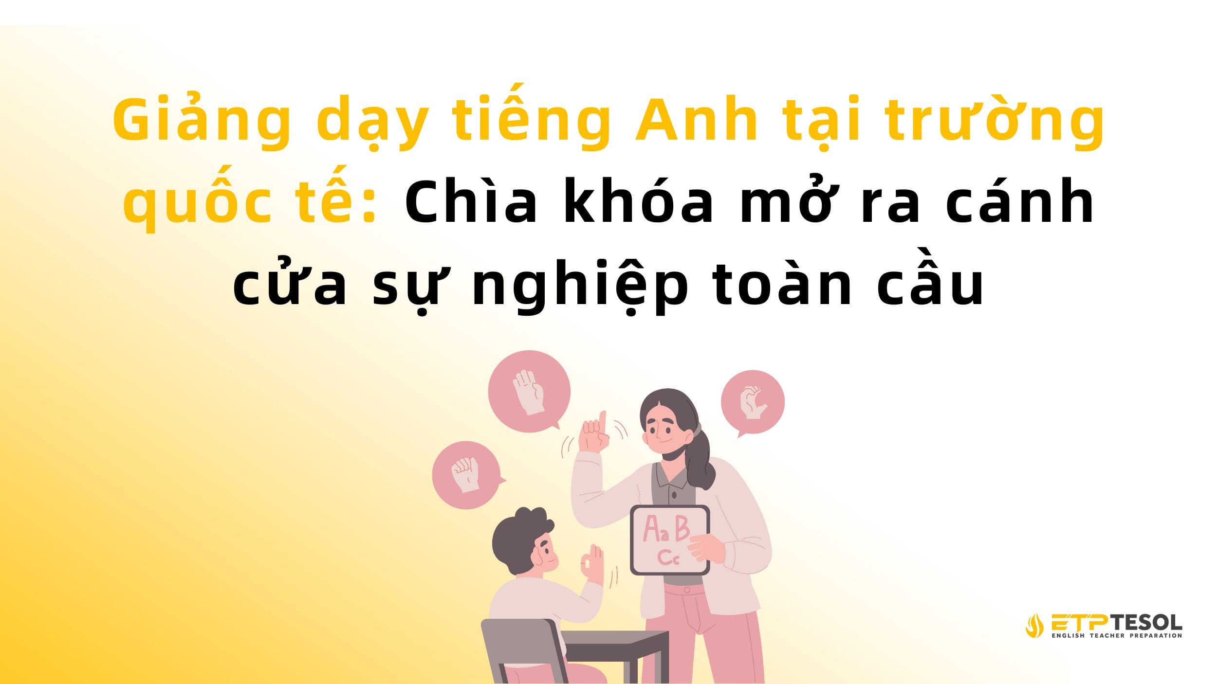 Giảng dạy tiếng Anh tại trường quốc tế: Chìa khóa mở ra cánh cửa sự nghiệp toàn cầu 13 Giảng dạy tiếng Anh tại trường quốc tế: Chìa khóa mở ra cánh cửa sự nghiệp toàn cầu