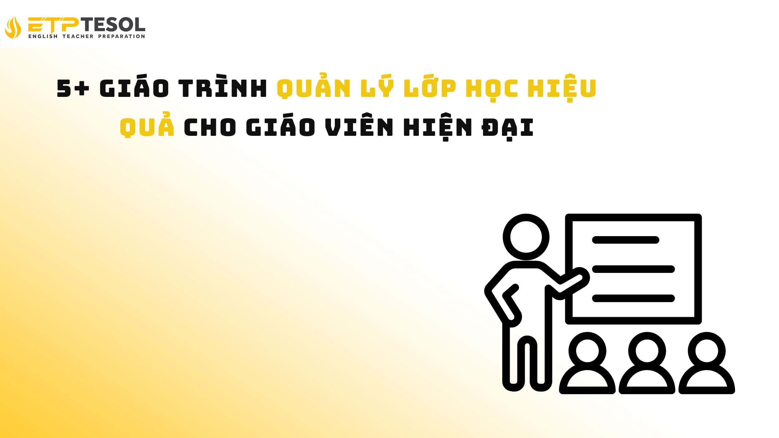 5+ Giáo trình quản lý lớp học hiệu quả cho giáo viên hiện đại 14 5+ Giáo trình quản lý lớp học hiệu quả cho giáo viên hiện đại