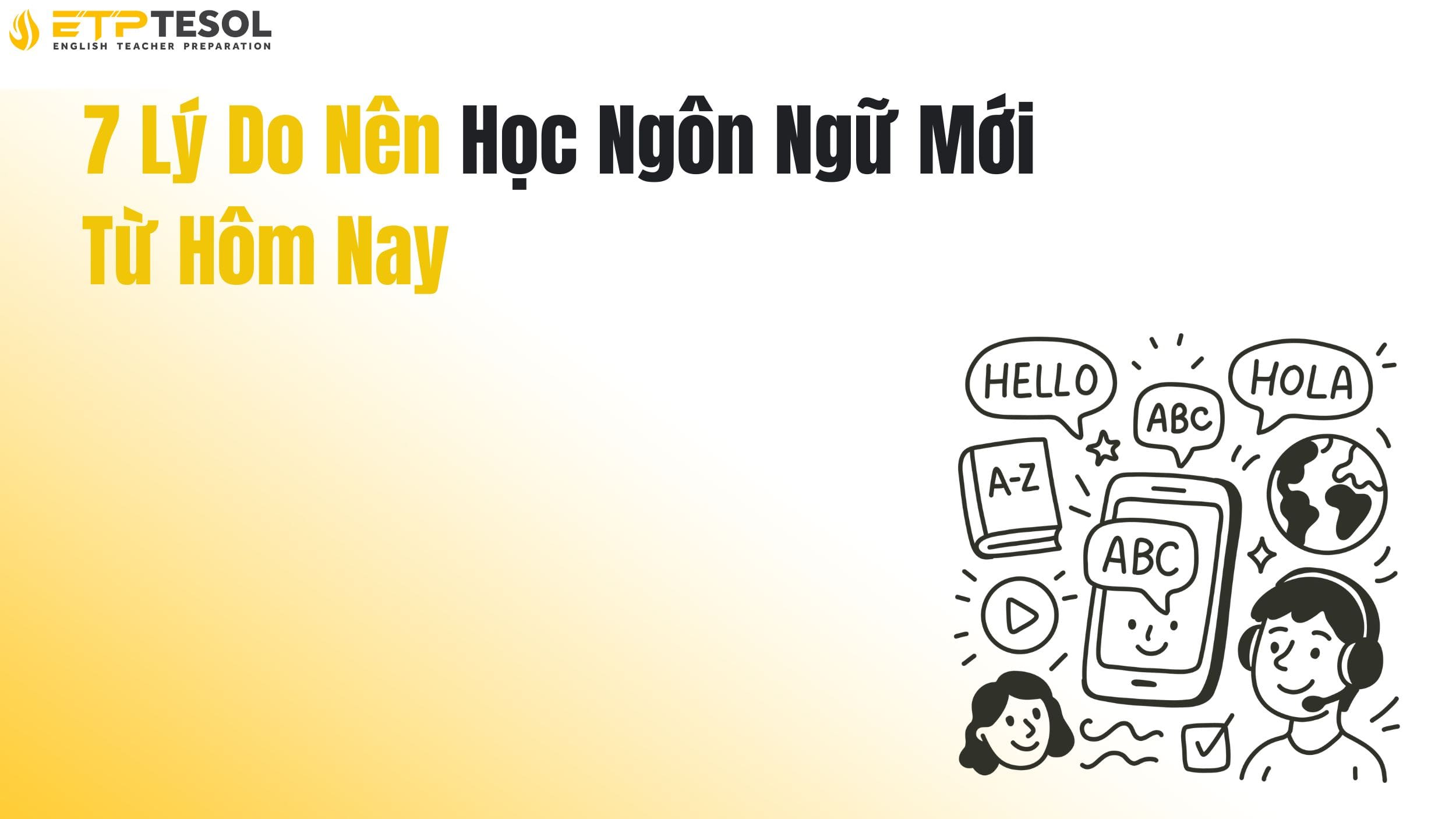7 Lý Do Nên Học Ngôn Ngữ Mới Từ Hôm Nay 14 7 Lý Do Nên Học Ngôn Ngữ Mới Từ Hôm Nay