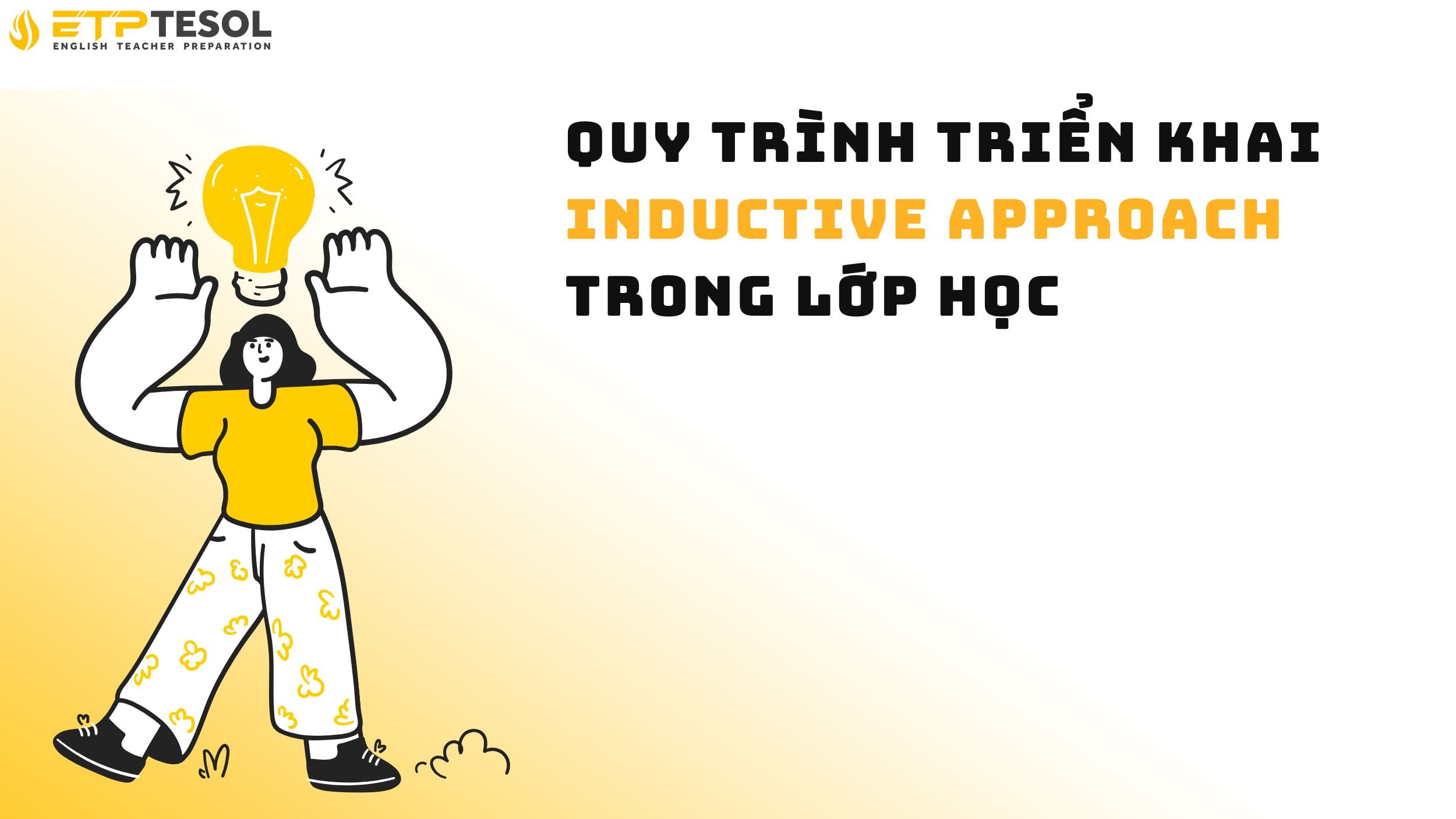 Khám phá quy trình triển khai inductive approach trong lớp học