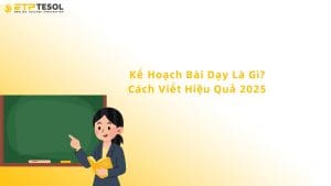 Kế Hoạch Bài Dạy Là Gì?