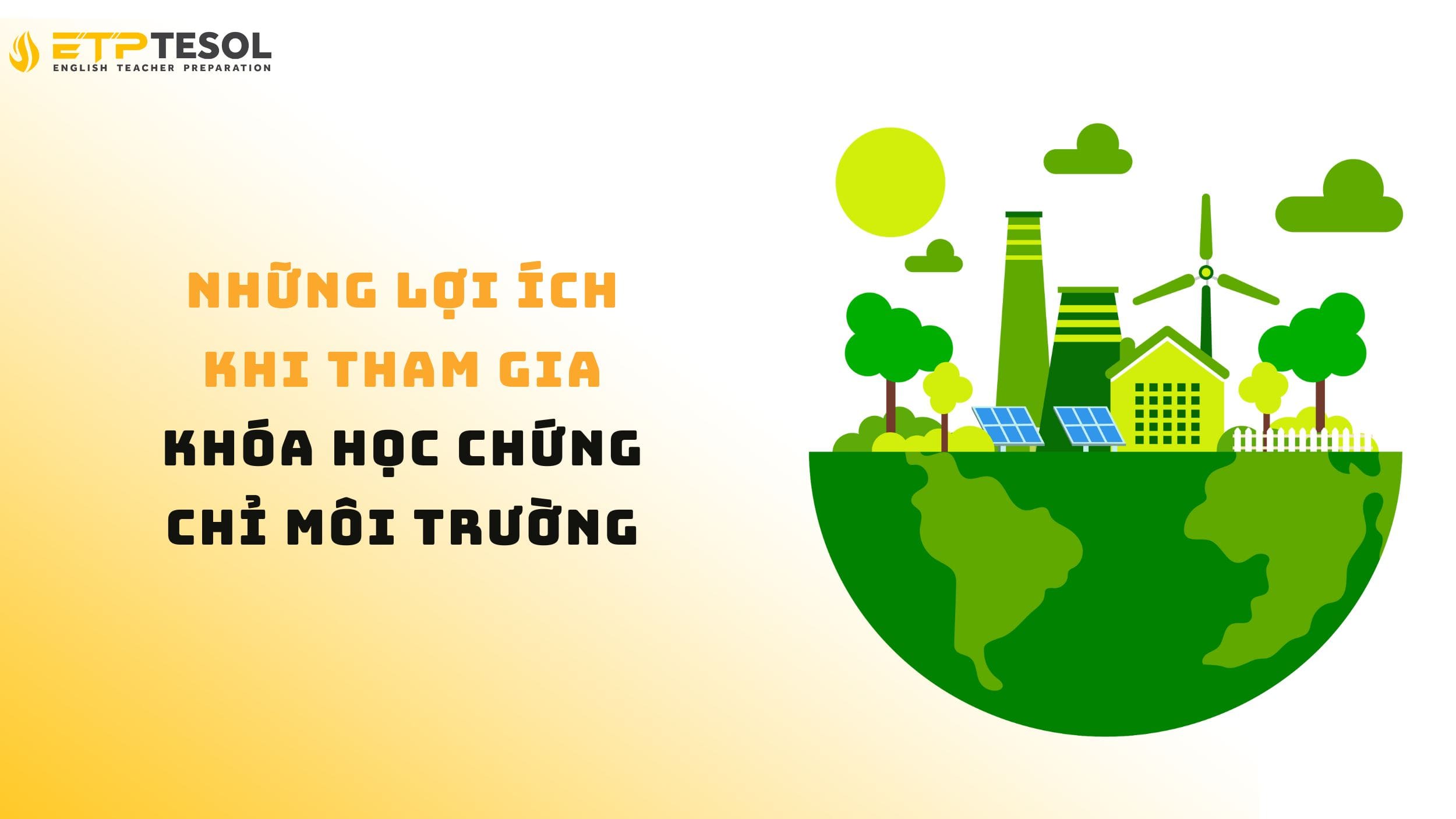 Tổng hợp lợi ích của khóa học chứng chỉ môi trường