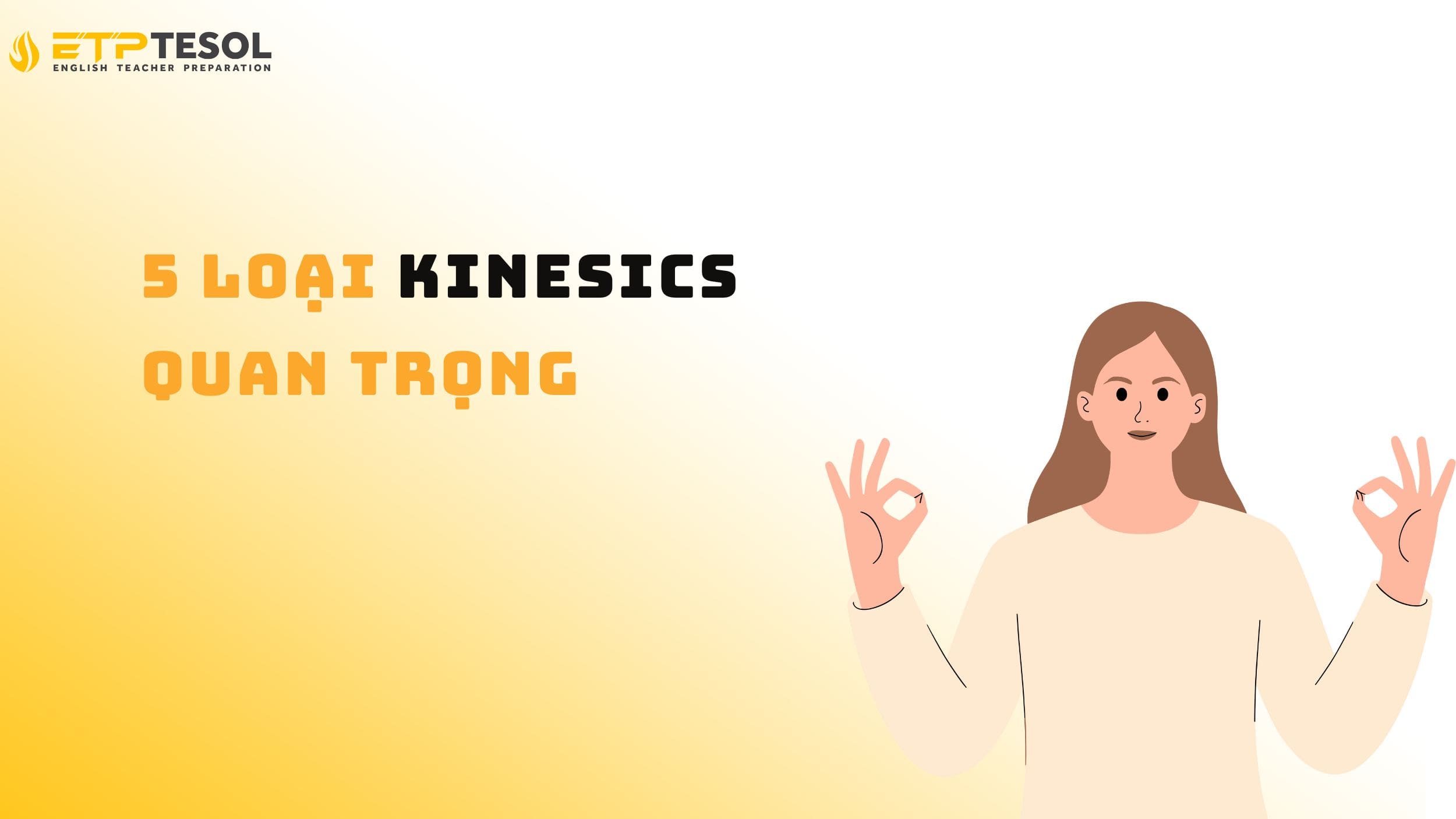 5 loại Kinesics phổ biến