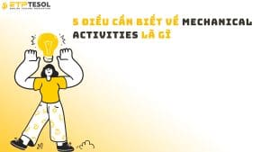 5 điều cần biết về mechanical activities là gì