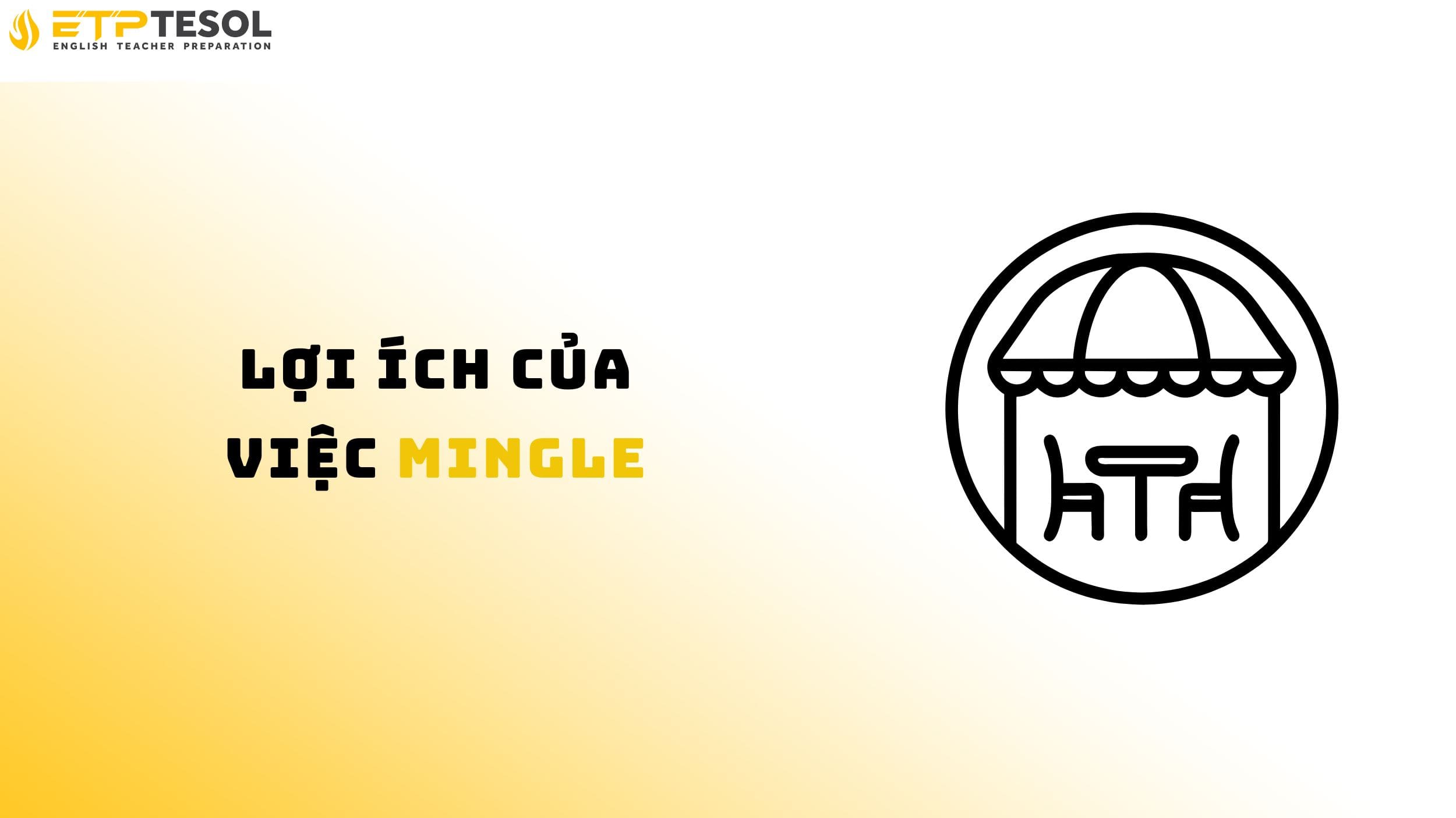 Khám phá các lợi ích của việc mingle