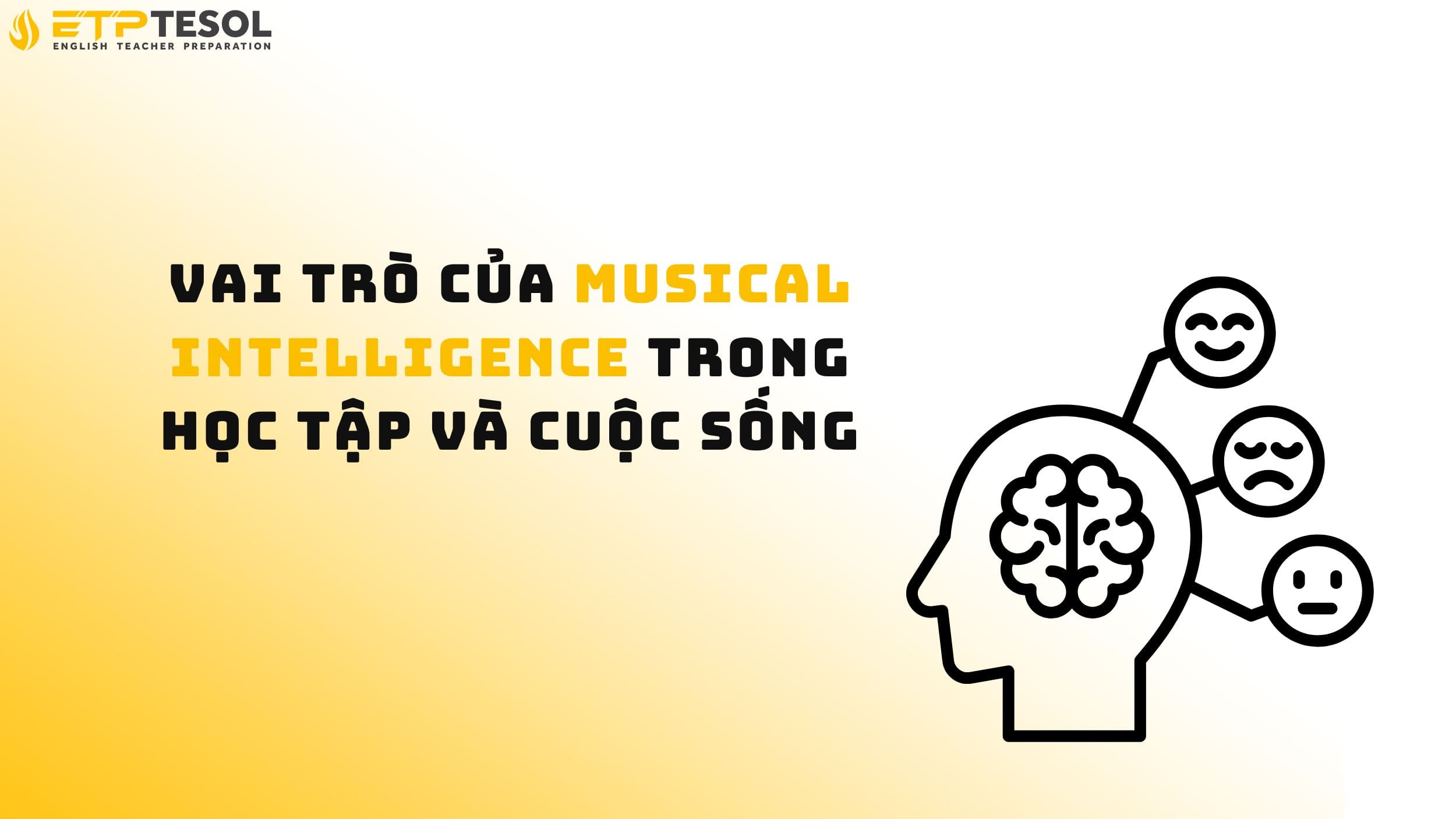 Vai trò của musical intelligence trong học tập và cuộc sống