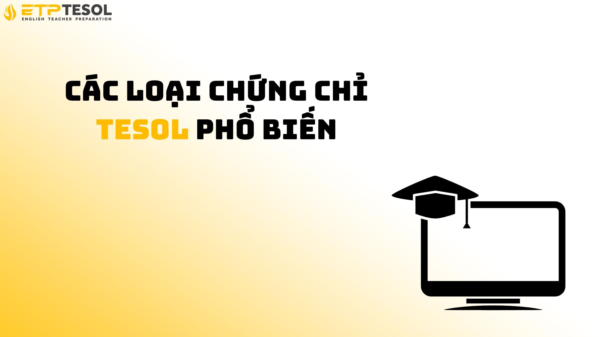 Các loại chứng chỉ TESOL phổ biến