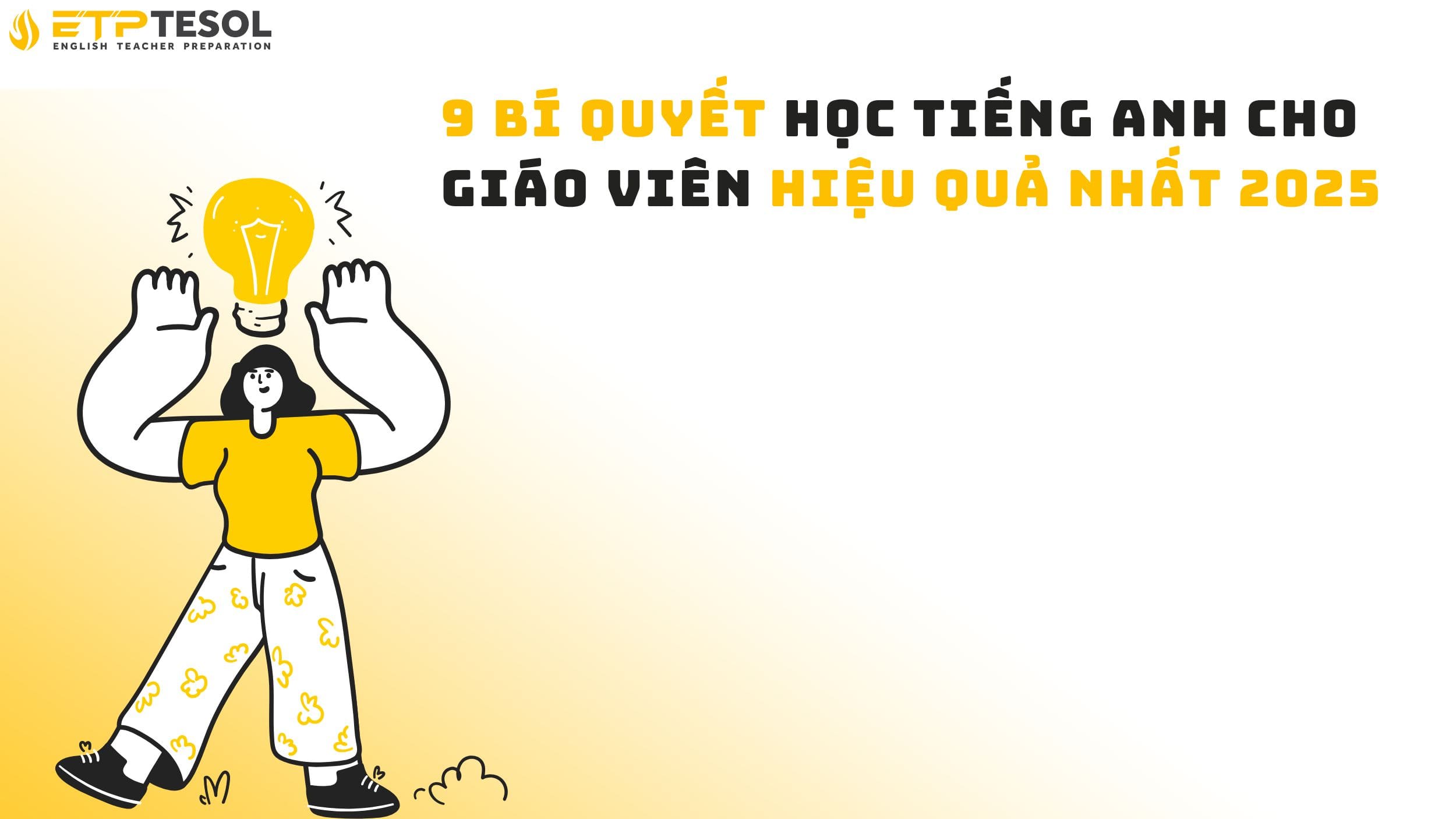 9 Bí Quyết Học Tiếng Anh Cho Giáo Viên Hiệu Quả Nhất 2025 14 9 Bí Quyết Học Tiếng Anh Cho Giáo Viên Hiệu Quả Nhất 2025