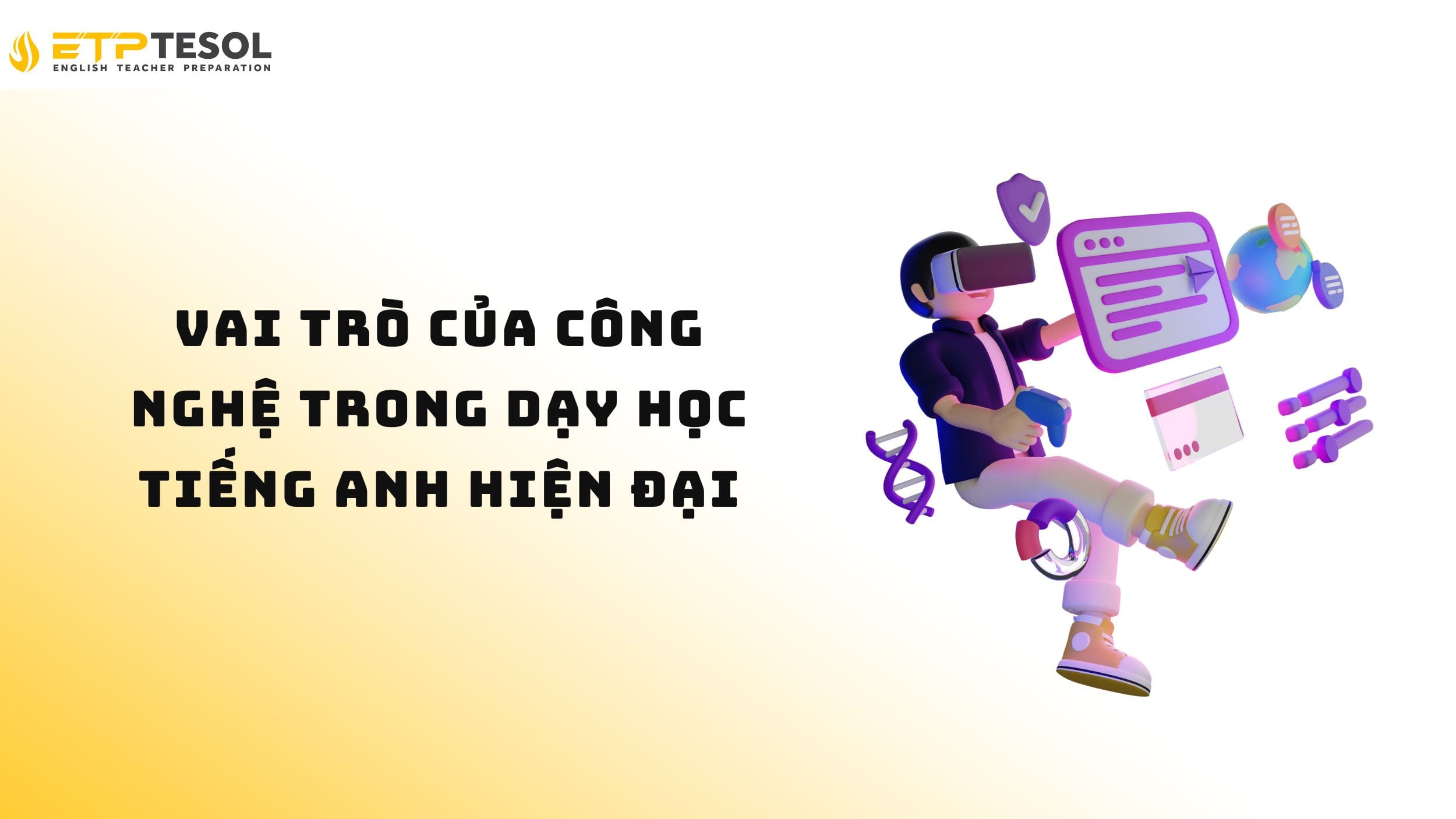 Thiết bị chuyển đổi số và ứng dụng AI trong dạy học bằng tiếng Anh 2025 15 Khám phá vai trò của công nghệ trong dạy học tiếng Anh hiện tại
