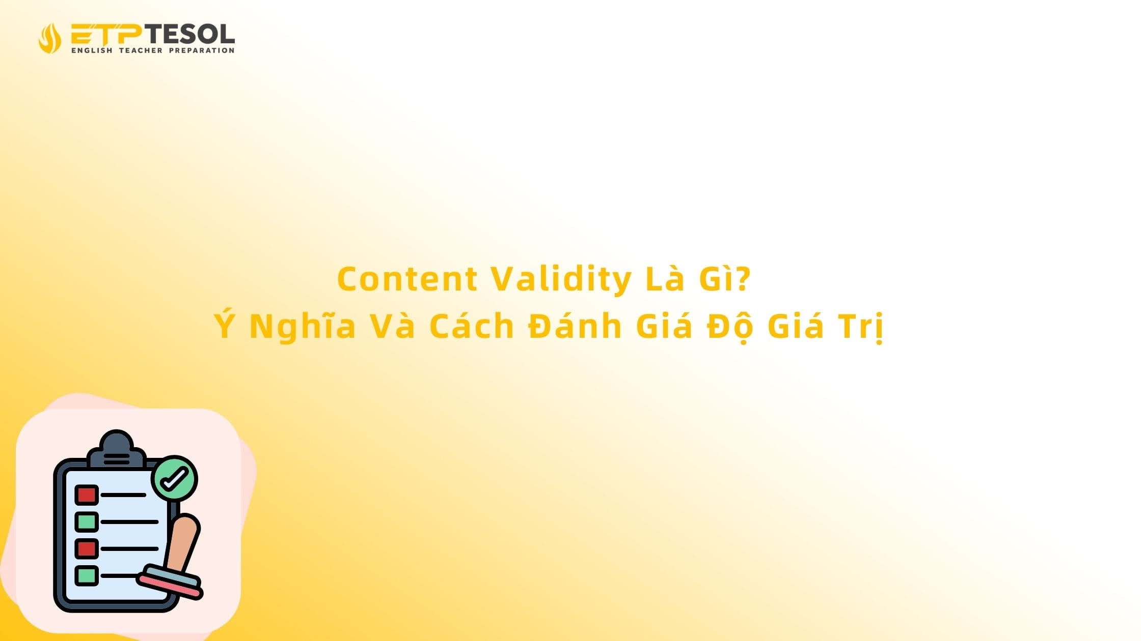 Content Validity Là Gì? Ý Nghĩa Và Cách Đánh Giá Độ Giá Trị 13 Content Validity Là Gì? Ý Nghĩa Và Cách Đánh Giá Độ Giá Trị