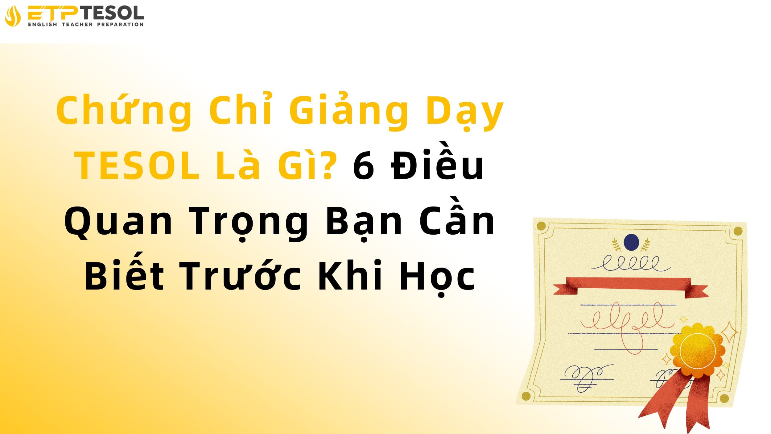 Chứng Chỉ Giảng Dạy TESOL Là Gì? 6 Điều Quan Trọng Bạn Cần Biết Trước Khi Học