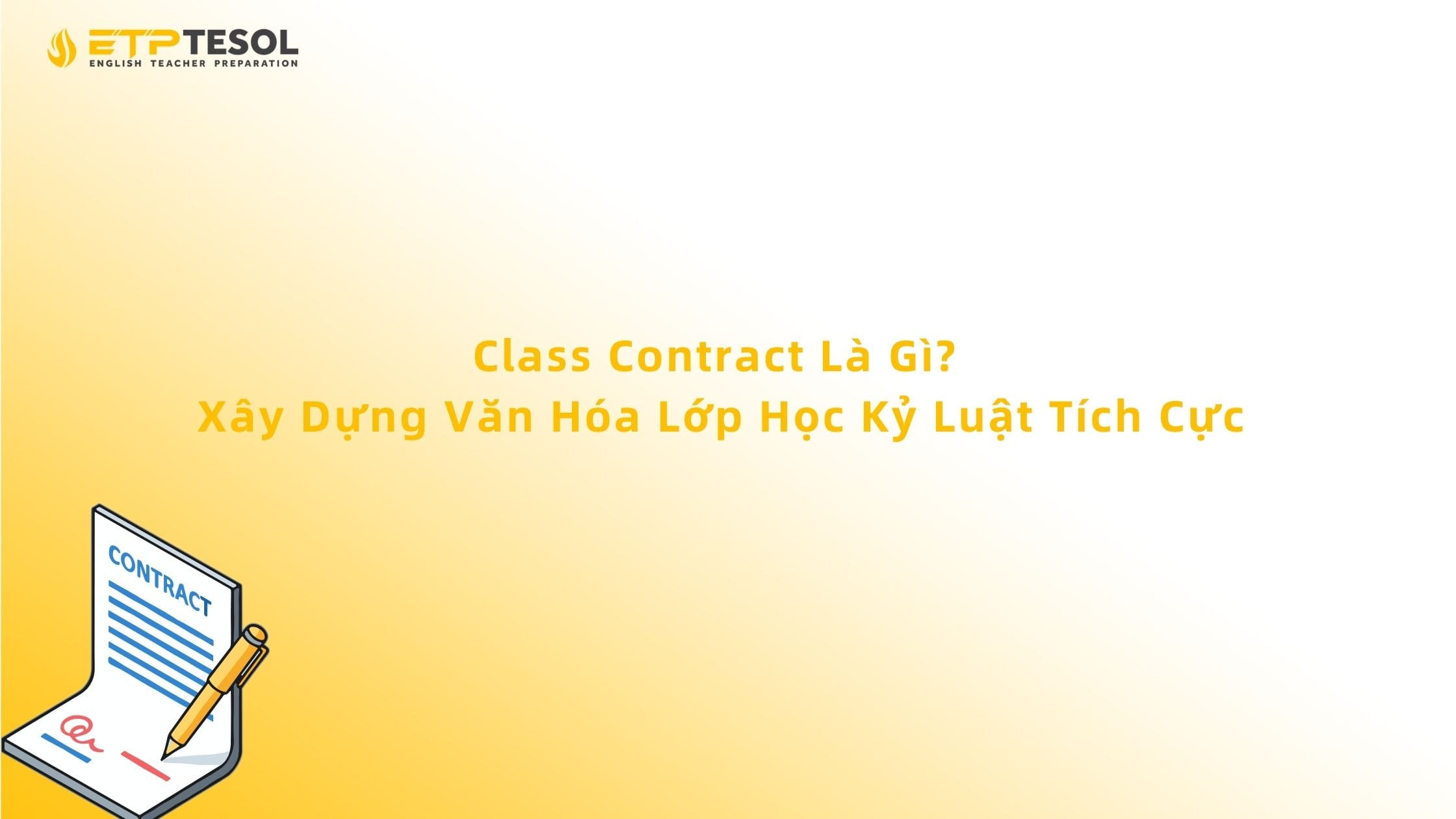 Class Contract Là Gì? Xây Dựng Văn Hóa Lớp Học Kỷ Luật Tích Cực 13 Class Contract Là Gì? Xây Dựng Văn Hóa Lớp Học Kỷ Luật Tích Cực