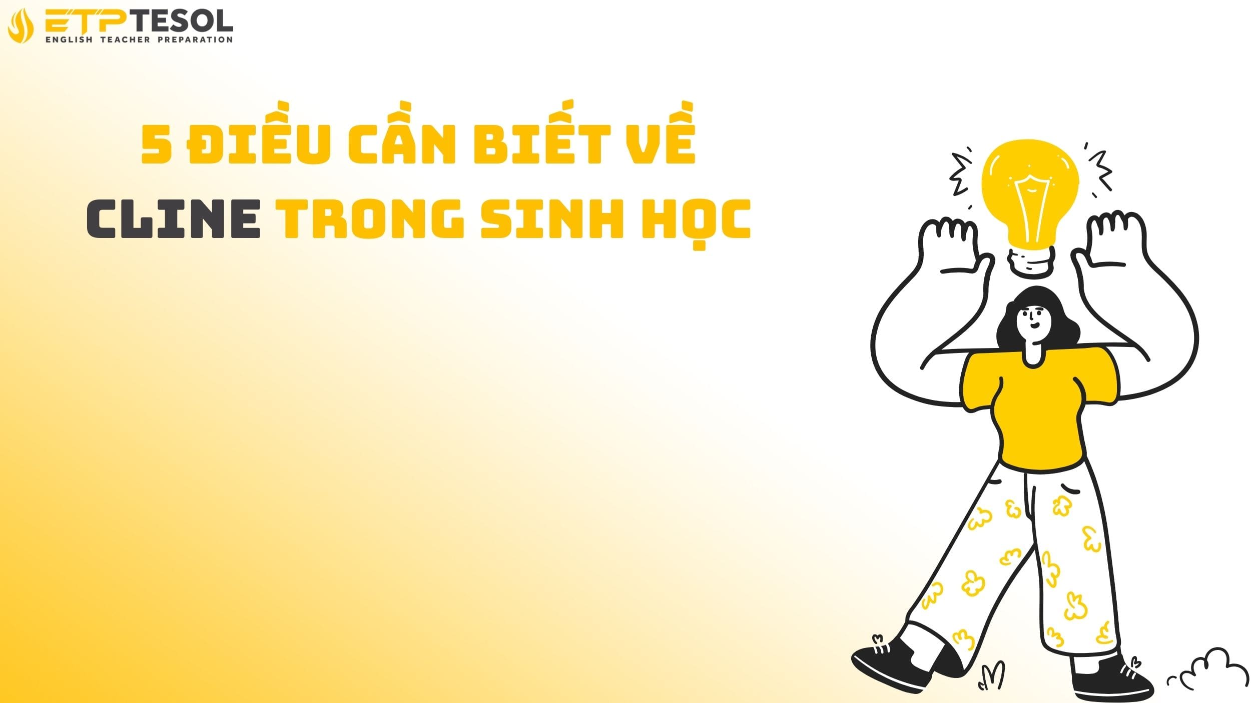 5 Điều Cần Biết Về Cline Trong Sinh Học