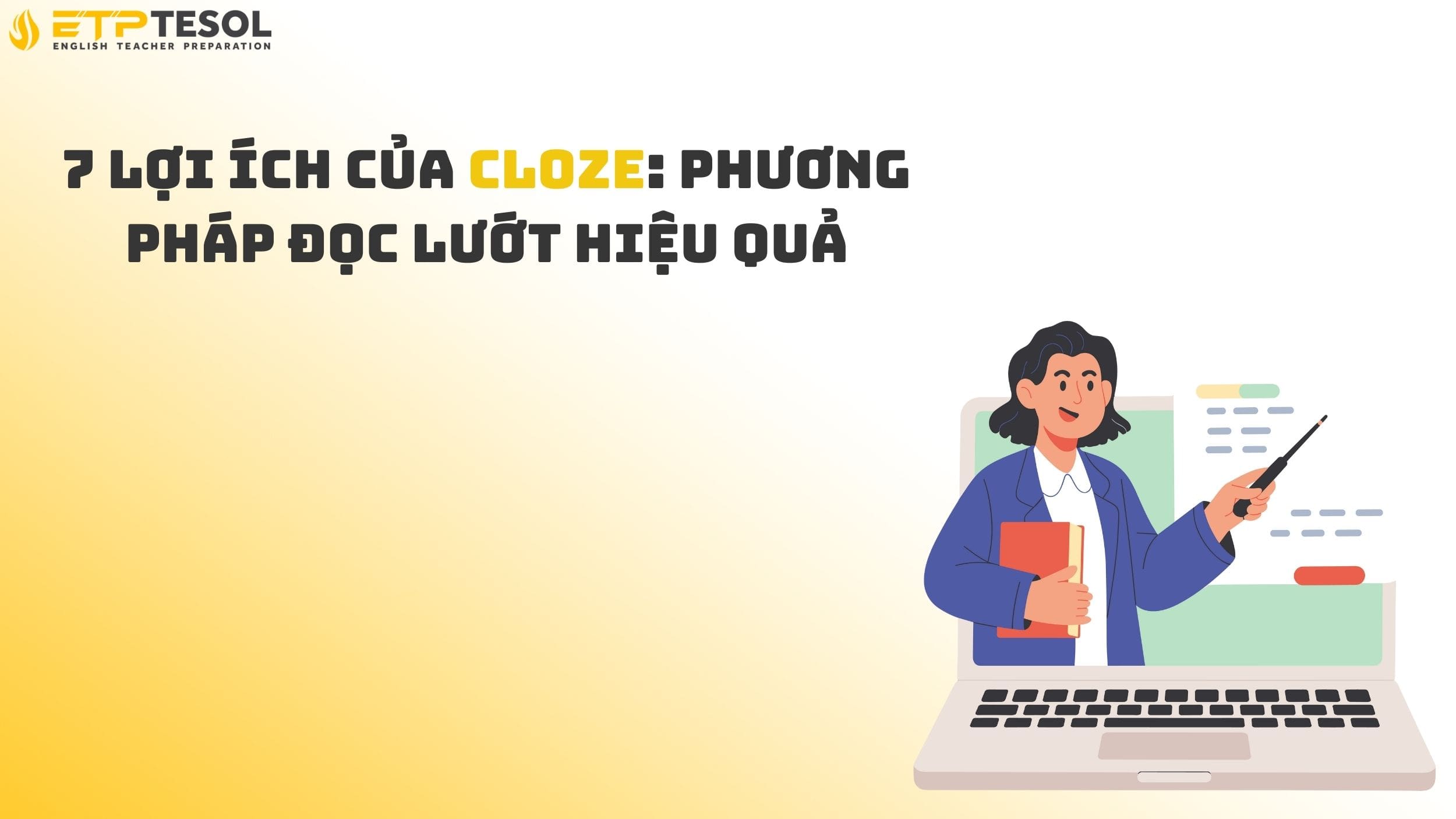 7 Lợi Ích Của Cloze: Phương Pháp Đọc Lướt Hiệu Quả 14 7 Lợi Ích Của Cloze: Phương Pháp Đọc Lướt Hiệu Quả