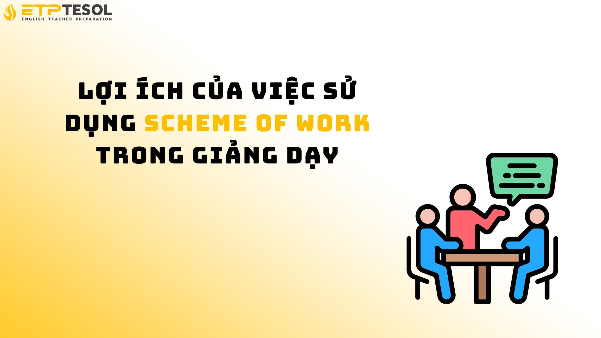 Lợi ích của việc sử dụng Scheme of Work trong giảng dạy