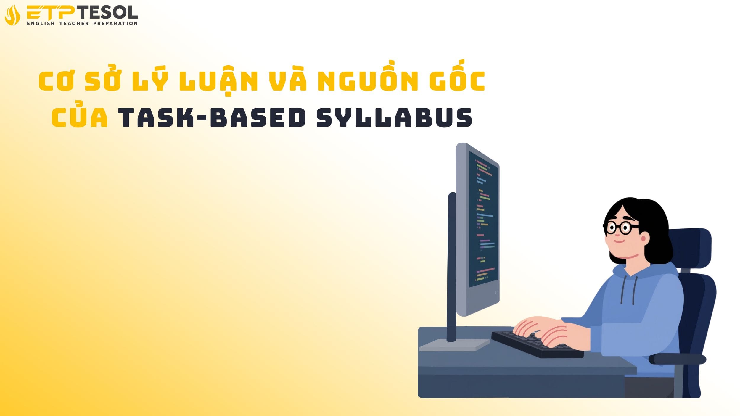Cơ sở lý luận và nguồn gốc của task-based syllabus