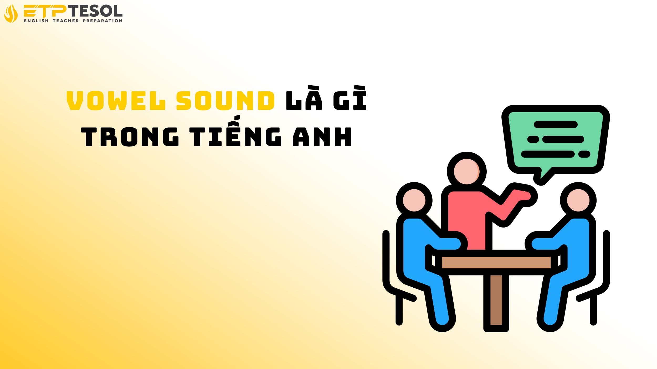 Vowel sound là gì trong tiếng Anh