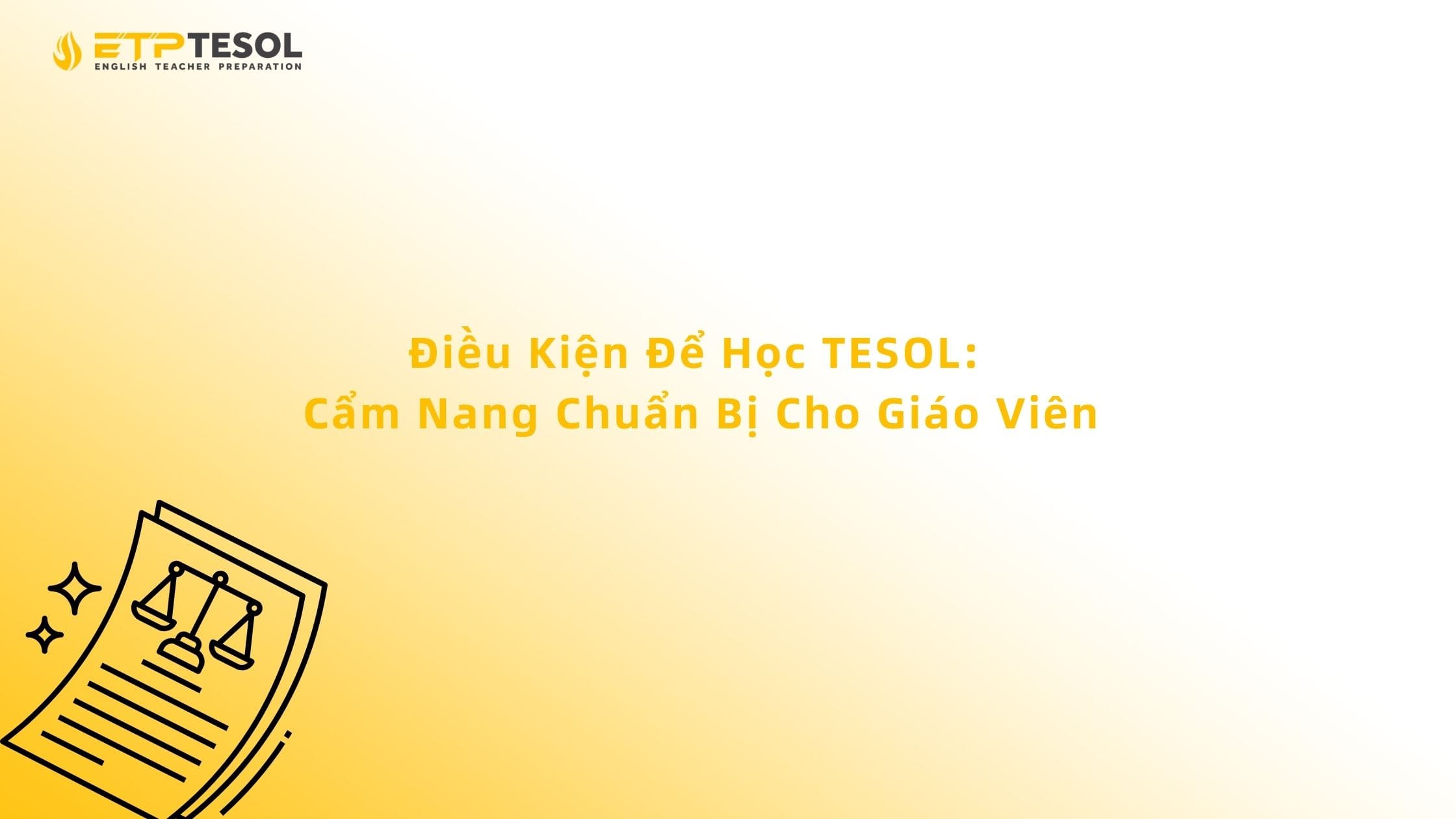 Điều Kiện Để Học TESOL: Cẩm Nang Chuẩn Bị Cho Giáo Viên