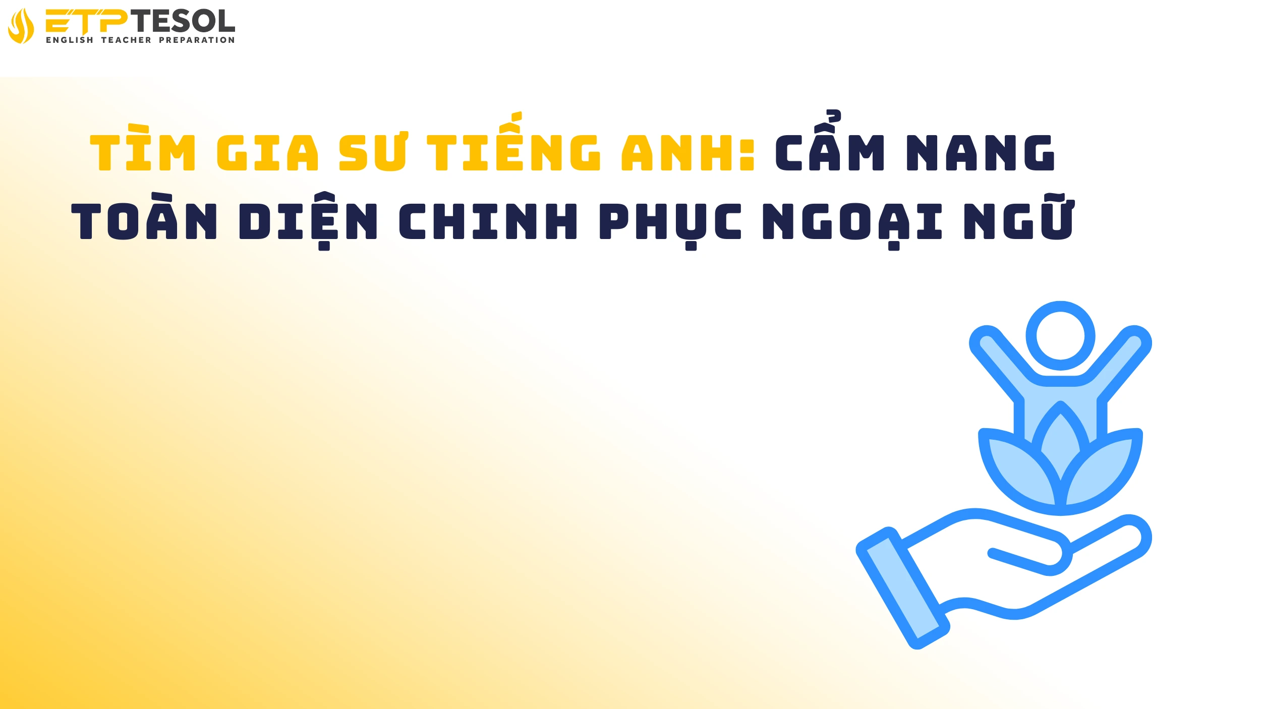 Tìm Gia Sư Tiếng Anh: Cẩm Nang Toàn Diện Chinh Phục Ngoại Ngữ
