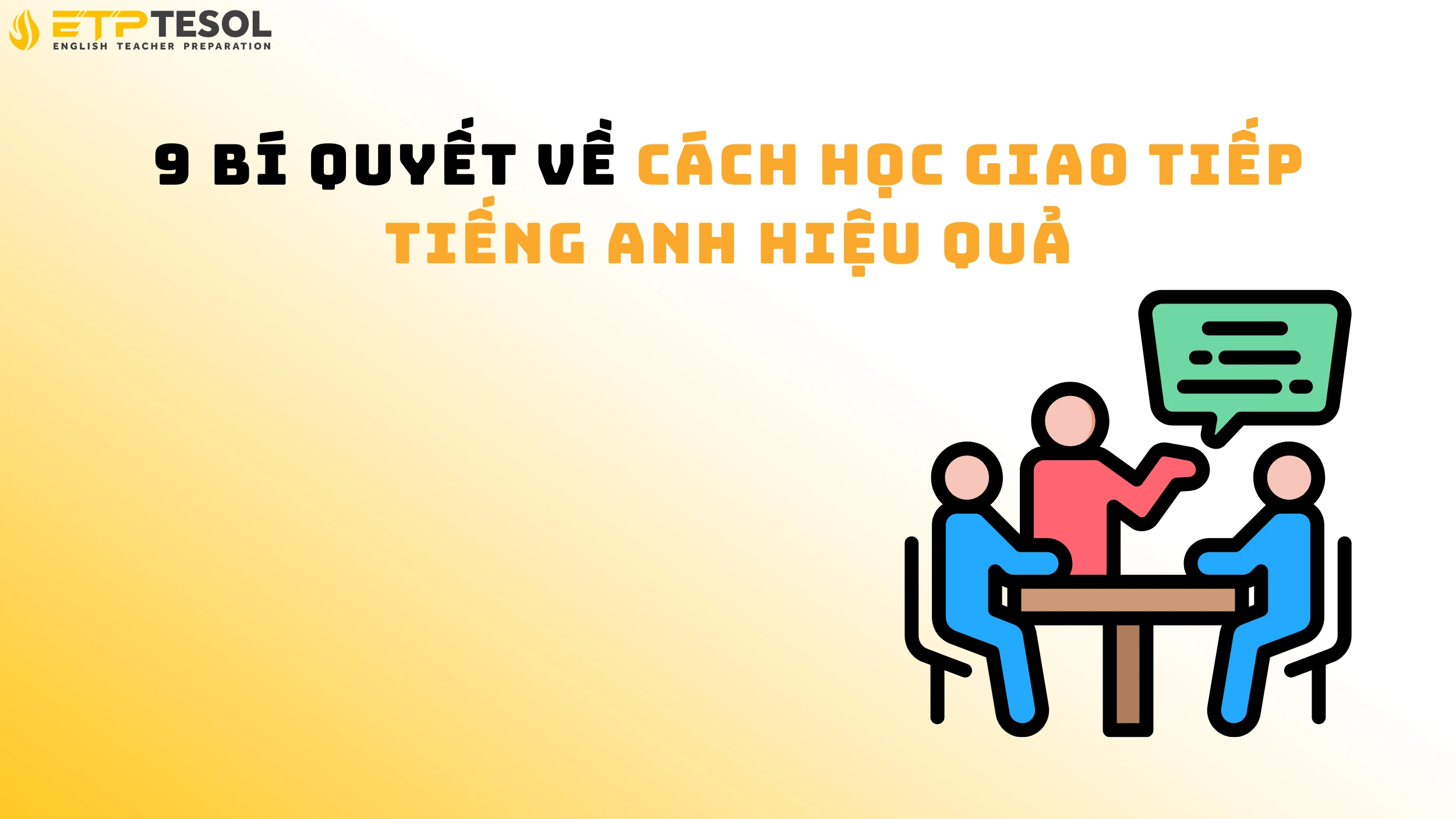 9 Bí Quyết Về Cách Học Giao Tiếp Tiếng Anh Hiệu Quả