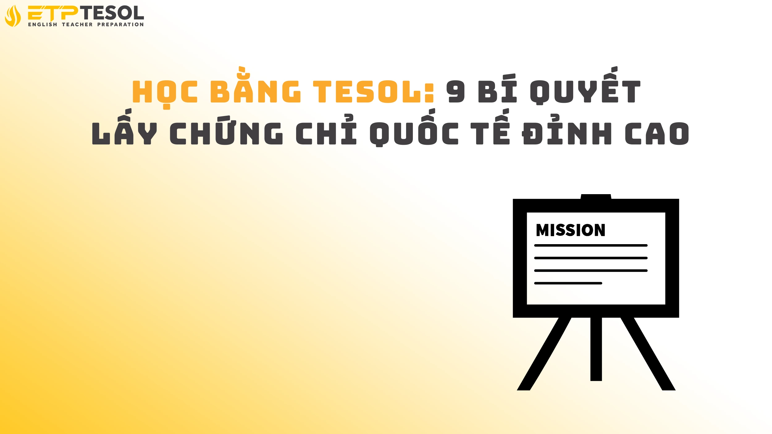 Học Bằng TESOL: 9 Bí Quyết Lấy Chứng Chỉ Quốc Tế Đỉnh Cao